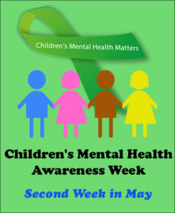 Children’s Mental Health Awareness Week – May 6th – 10th
