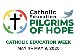Catholic Education Week – May 5 – 9